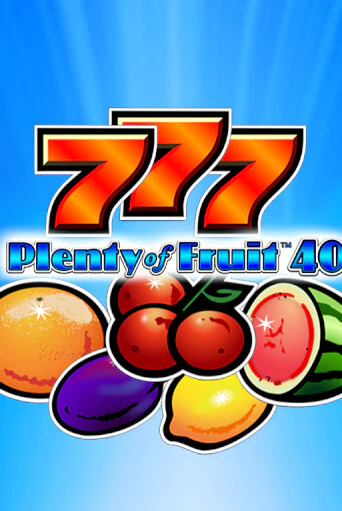 Plenty of Fruit 40 играть онлайн | Казино ПокерДом без регистрации