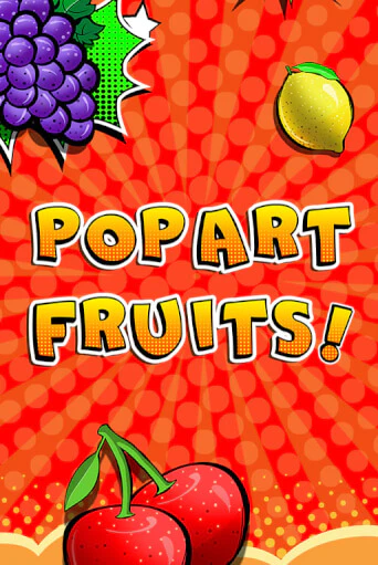 Pop Art Fruits играть онлайн | Казино ПокерДом без регистрации