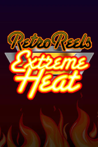 Retro Reels - Extreme Heat играть онлайн | Казино ПокерДом без регистрации