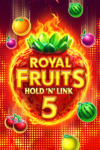 Royal Fruits 5: Hold 'n' Link играть онлайн | Казино ПокерДом без регистрации