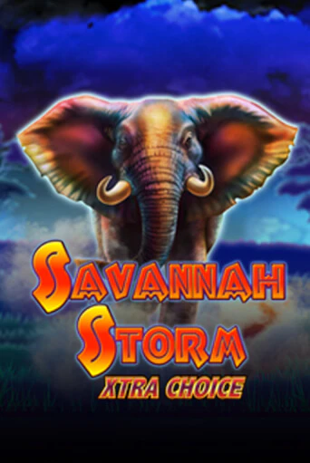 Savannah Storm Xtra Choice играть онлайн | Казино ПокерДом без регистрации