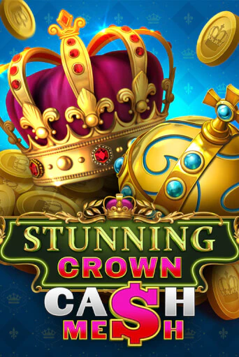 Stunning Crown Cash Mesh играть онлайн | Казино ПокерДом без регистрации