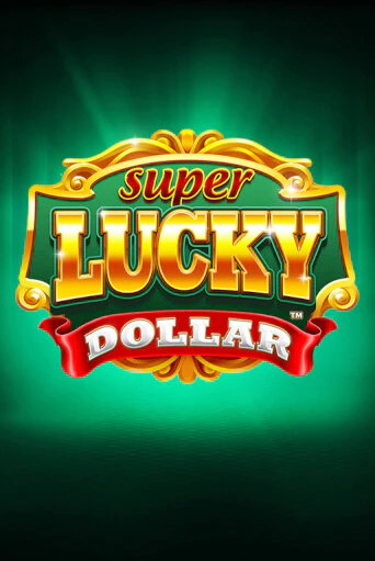 Super Lucky Dollar играть онлайн | Казино ПокерДом без регистрации