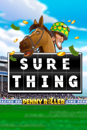 Sure Thing - Penny Roller играть онлайн | Казино ПокерДом без регистрации