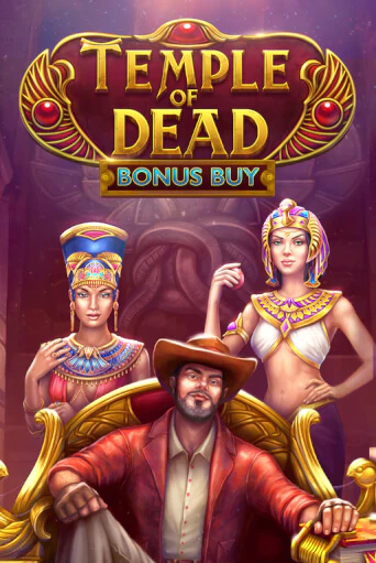 Temple of Dead Bonus Buy играть онлайн | Казино ПокерДом без регистрации