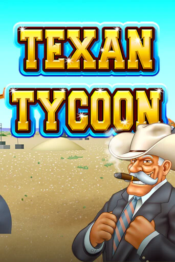 Texan Tycoon играть онлайн | Казино ПокерДом без регистрации