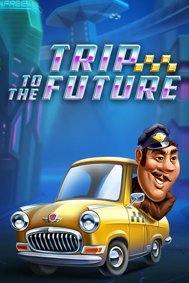 Trip to the Future играть онлайн | Казино ПокерДом без регистрации