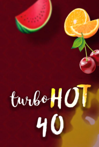 Turbo Hot 40 играть онлайн | Казино ПокерДом без регистрации