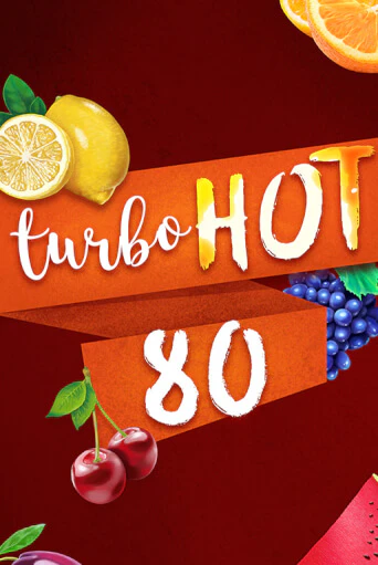 Turbo Hot 80 играть онлайн | Казино ПокерДом без регистрации