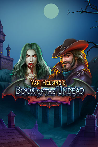 Van Helsing's Book of the Undead играть онлайн | Казино ПокерДом без регистрации