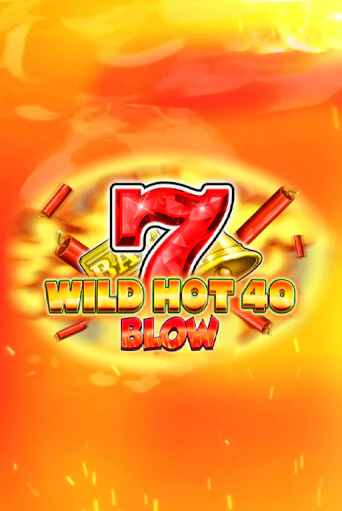 Wild Hot 40 Blow играть онлайн | Казино ПокерДом без регистрации