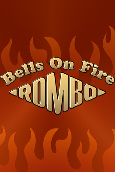 Bells on Fire Rombo играть онлайн | Казино ПокерДом без регистрации