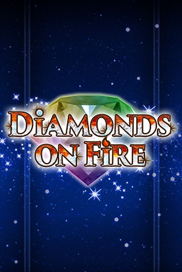 Diamonds on Fire играть онлайн | Казино ПокерДом без регистрации