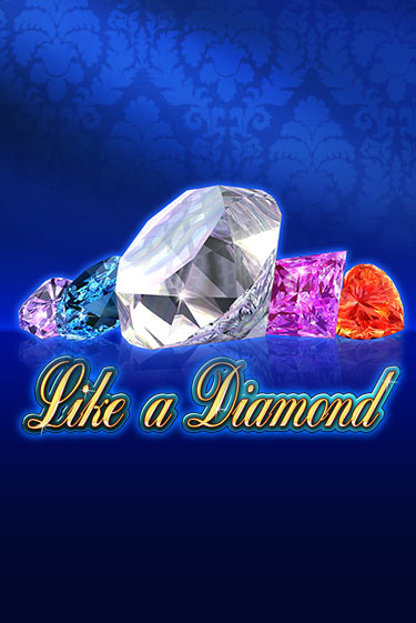 Like A Diamond играть онлайн | Казино ПокерДом без регистрации