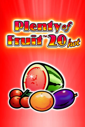 Plenty of Fruit 20 hot играть онлайн | Казино ПокерДом без регистрации