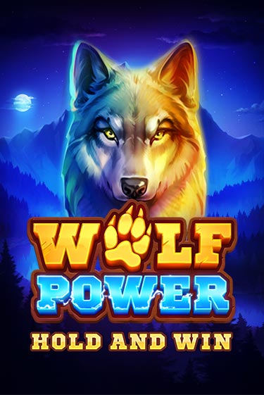 Wolf Power: Hold and Win играть онлайн | Казино ПокерДом без регистрации