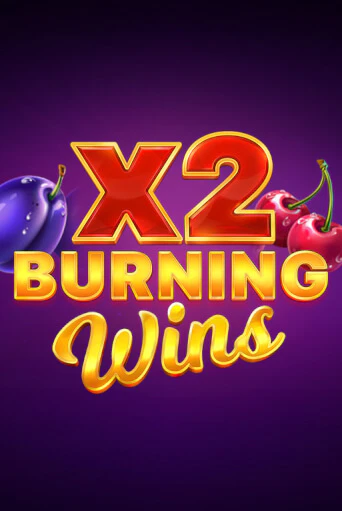 Burning Wins x2 играть онлайн | Казино ПокерДом без регистрации